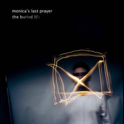 Monica's Last Prayer : The Buried Life